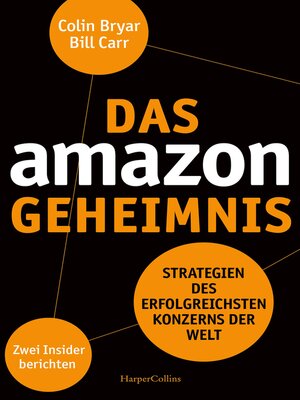 cover image of Das Amazon-Geheimnis – Strategien des erfolgreichsten Konzerns der Welt. Zwei Insider berichten